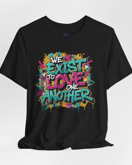 We Exist to Love One Another