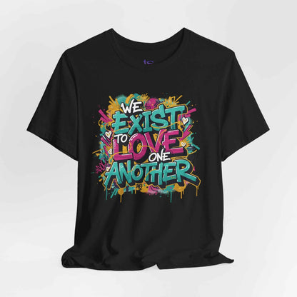 We Exist to Love One Another