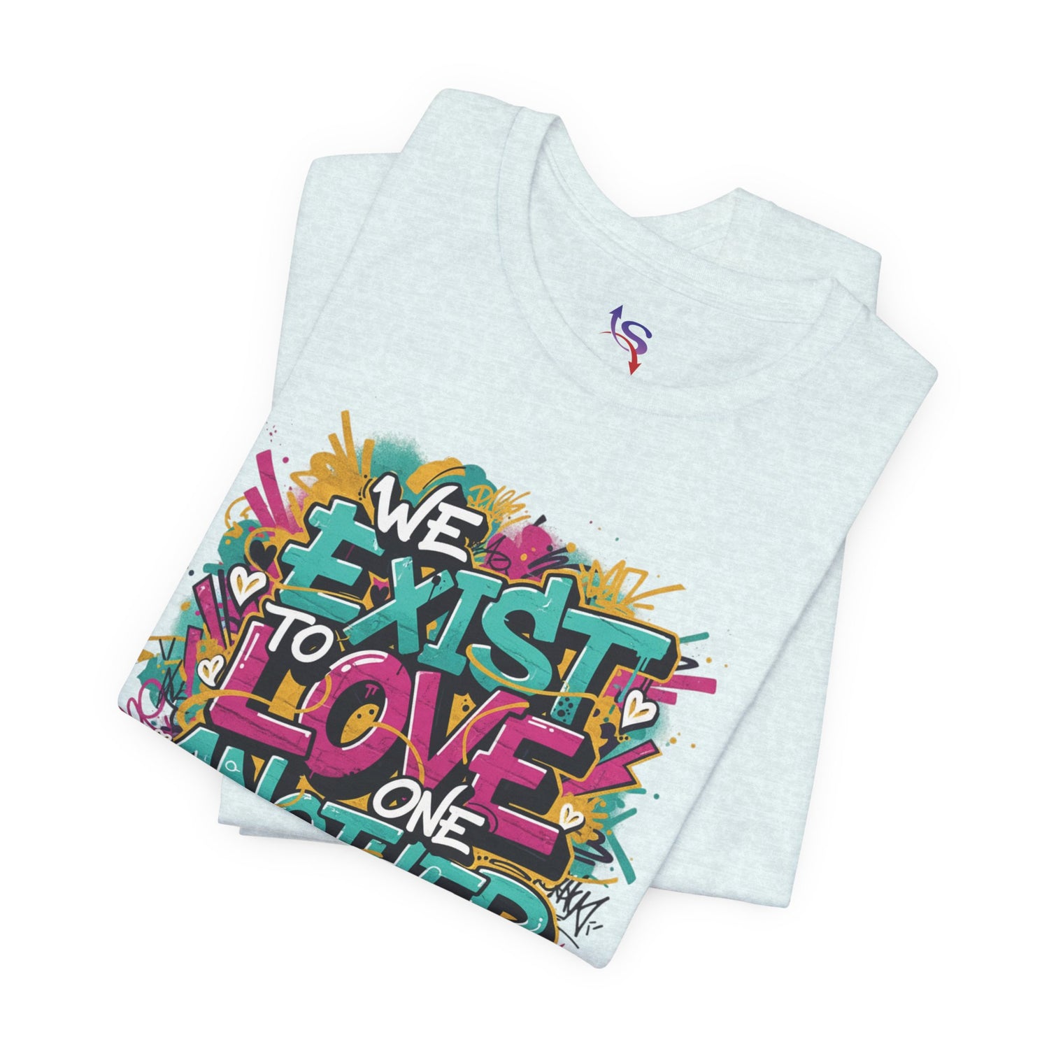 We Exist to Love One Another