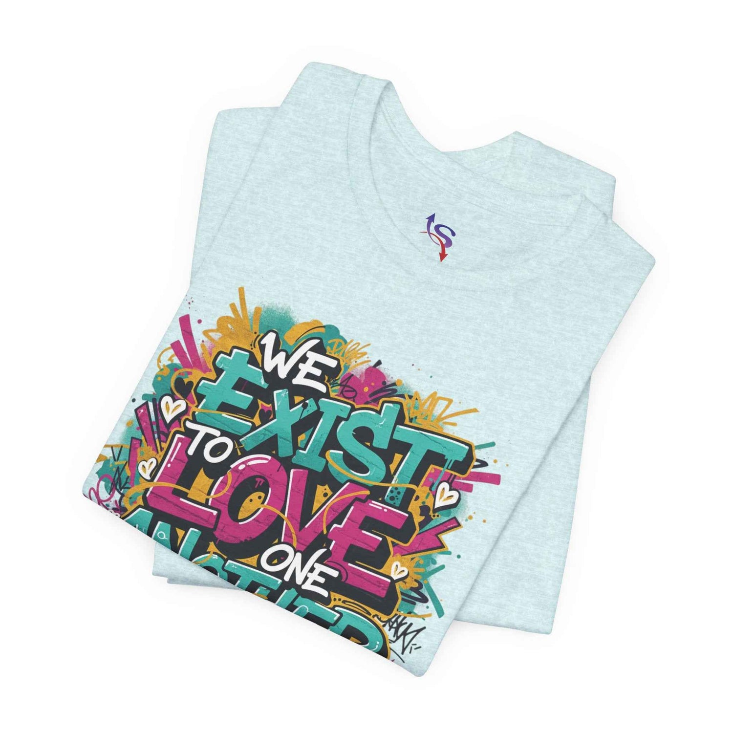 We Exist to Love One Another