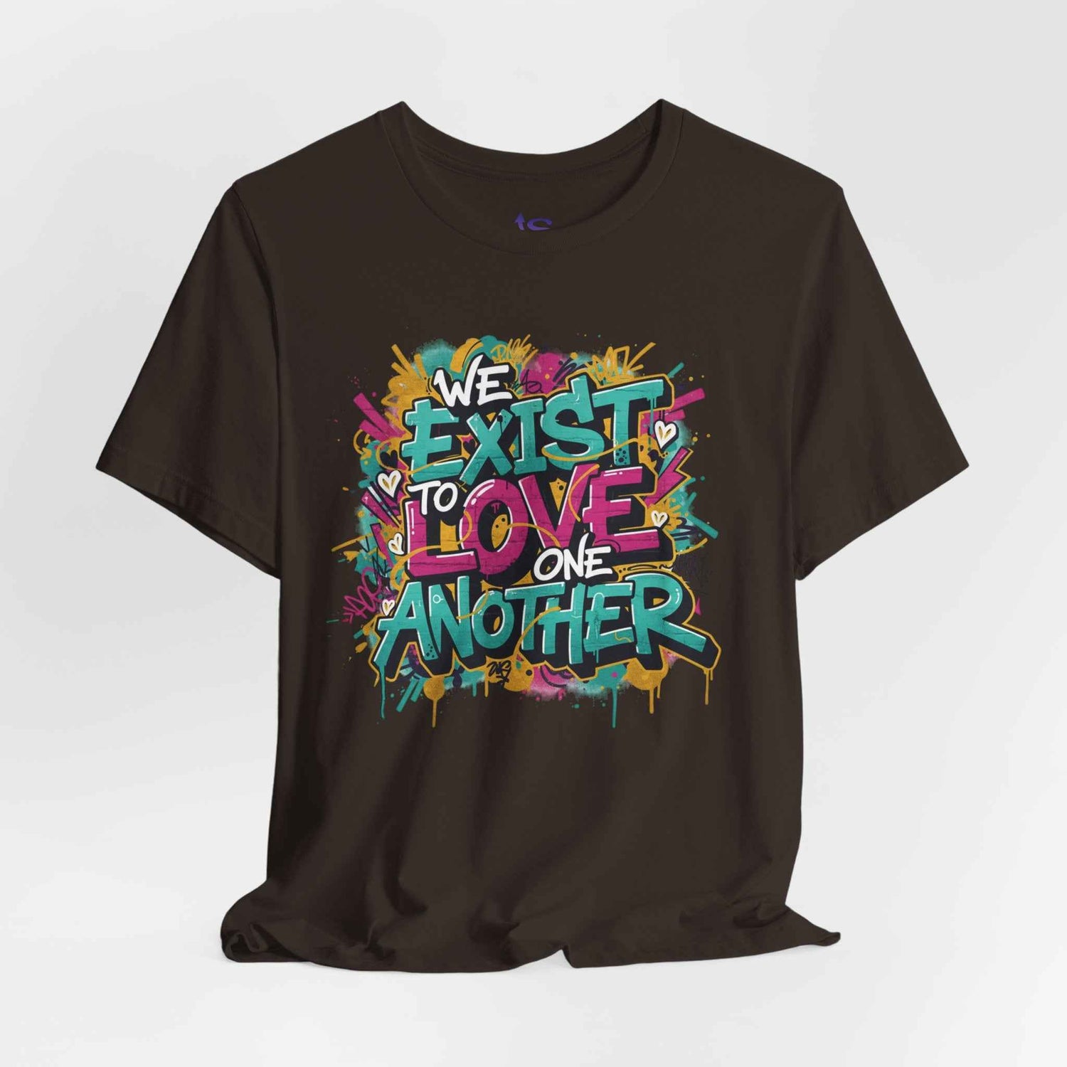 We Exist to Love One Another