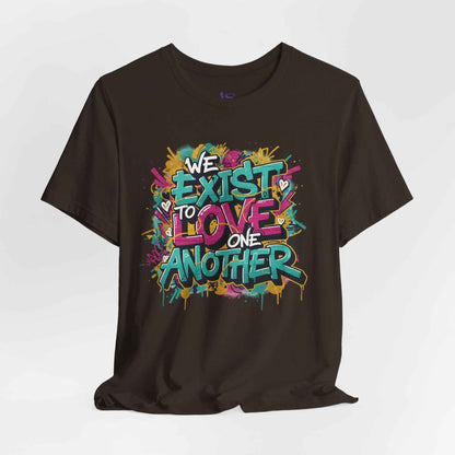 We Exist to Love One Another
