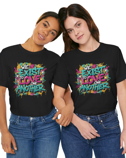 We Exist to Love One Another