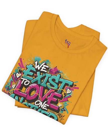 We Exist to Love One Another