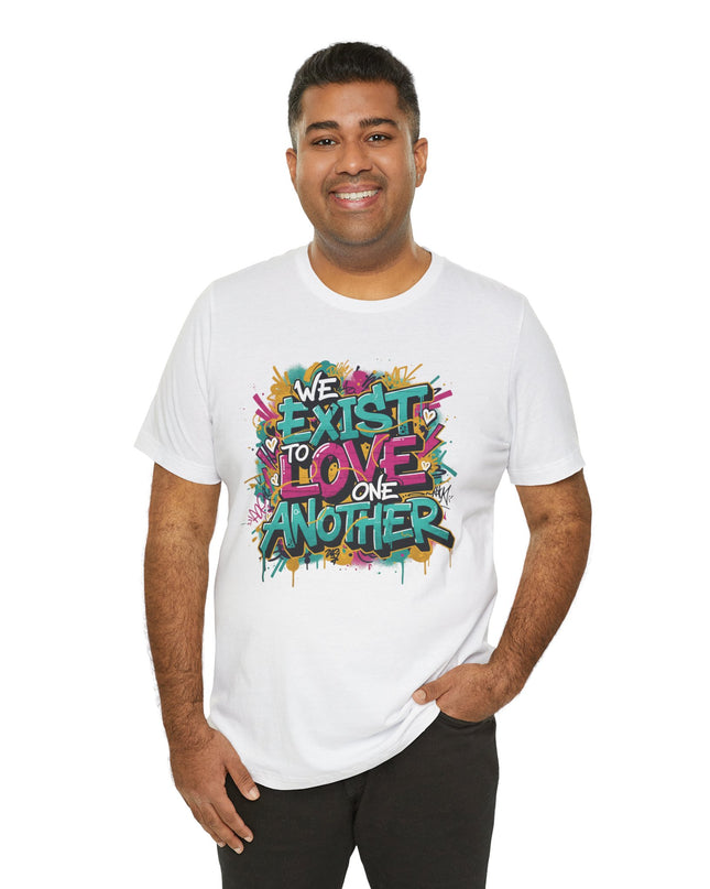 We Exist to Love One Another