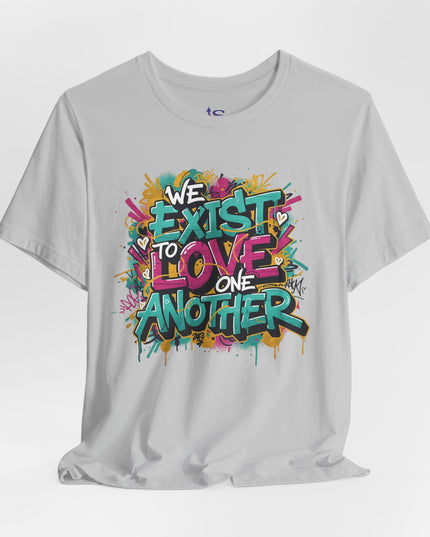 We Exist to Love One Another