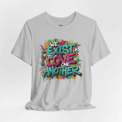 We Exist to Love One Another