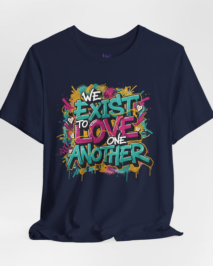 We Exist to Love One Another