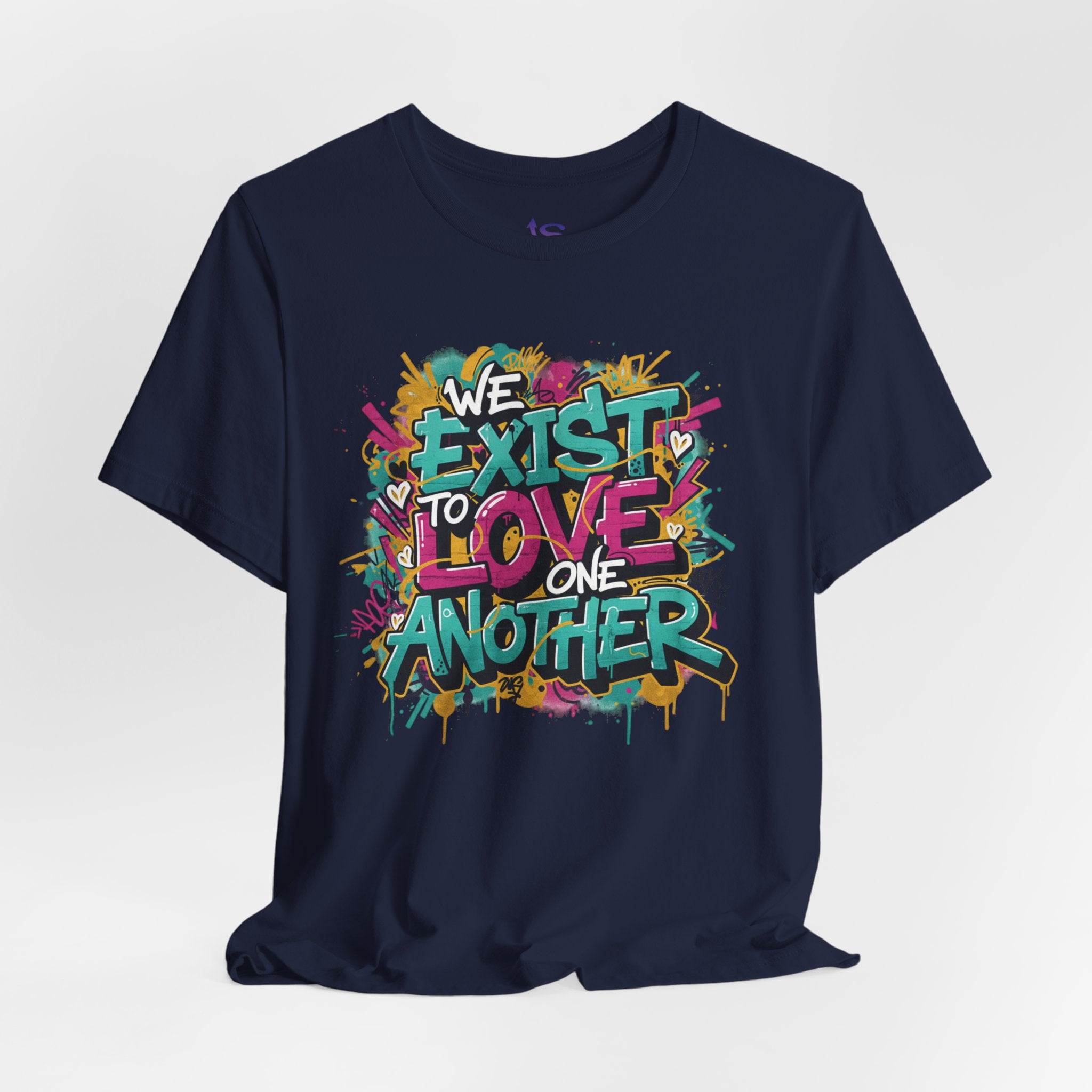 We Exist to Love One Another