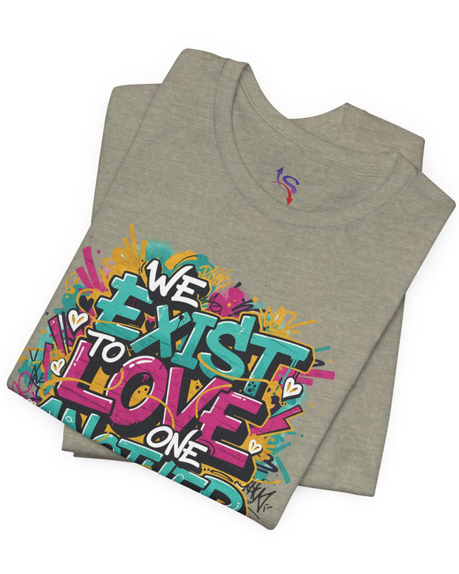 We Exist to Love One Another