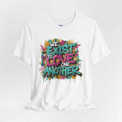 We Exist to Love One Another