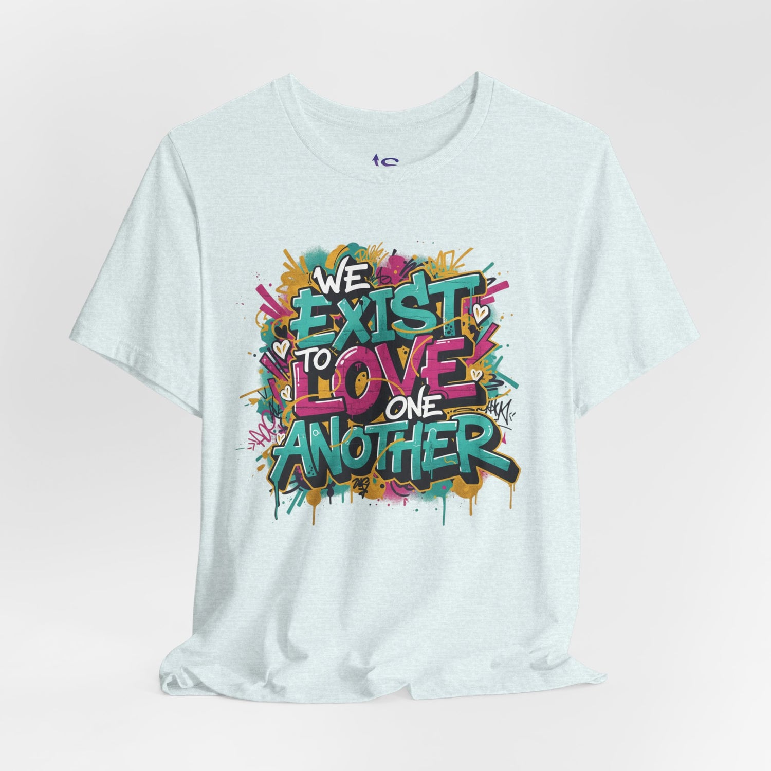 We Exist to Love One Another