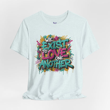 We Exist to Love One Another