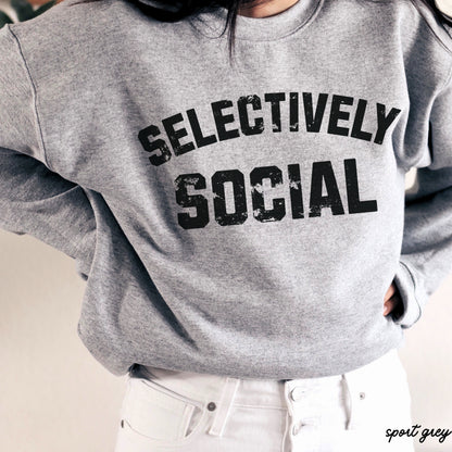 PRE-ORDER Selectively Social Sweatshirt 7 Colors S-3X