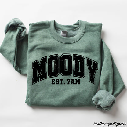 Moody 7am Sweatshirt 7 Colors S-3X in heather sport green with bold MOODY and EST. 7AM design.