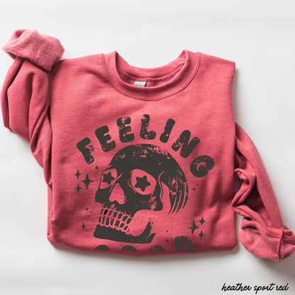 Feeling Good Skull Sweatshirt 7 Colors S-3X