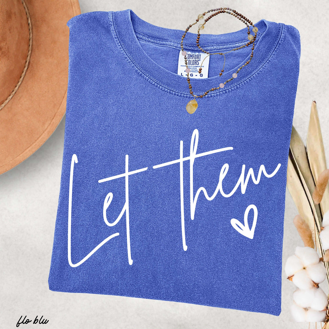 Let Them Tee 16 Colors S-3X - Comfort Colors Oversized Tees